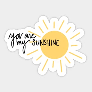 you are my sunshine Sticker